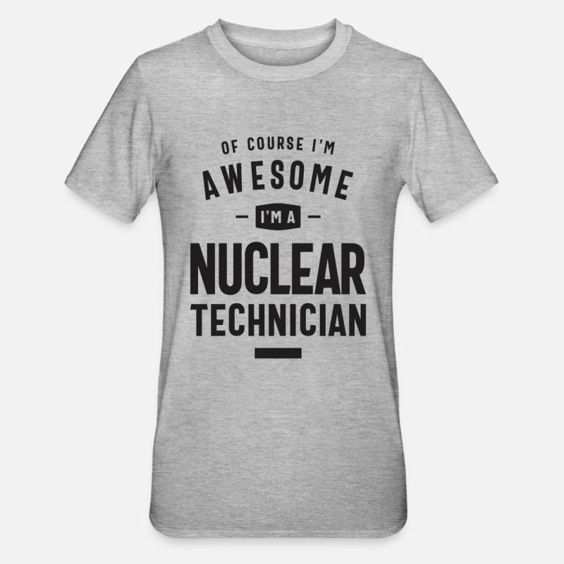 Awesome I'm a Nuclear Technician - Unisex Polycotton T-Shirt - heather grey