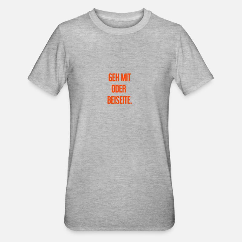 Geh mit oder beiseite - Unisex Polycotton T-Shirt - Grau meliert