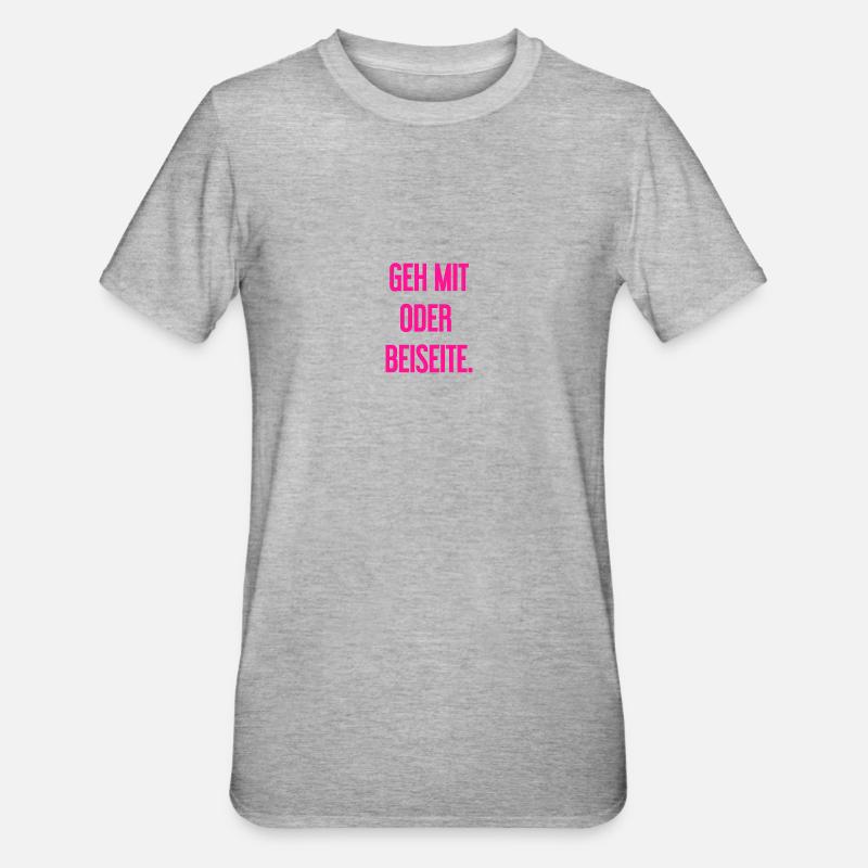 Geh mit oder beiseite - Unisex Polycotton T-Shirt - Grau meliert