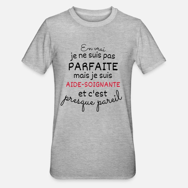 Pas Parfaite Mais Aide Soignante - T-shirt polycoton Unisexe - gris chiné