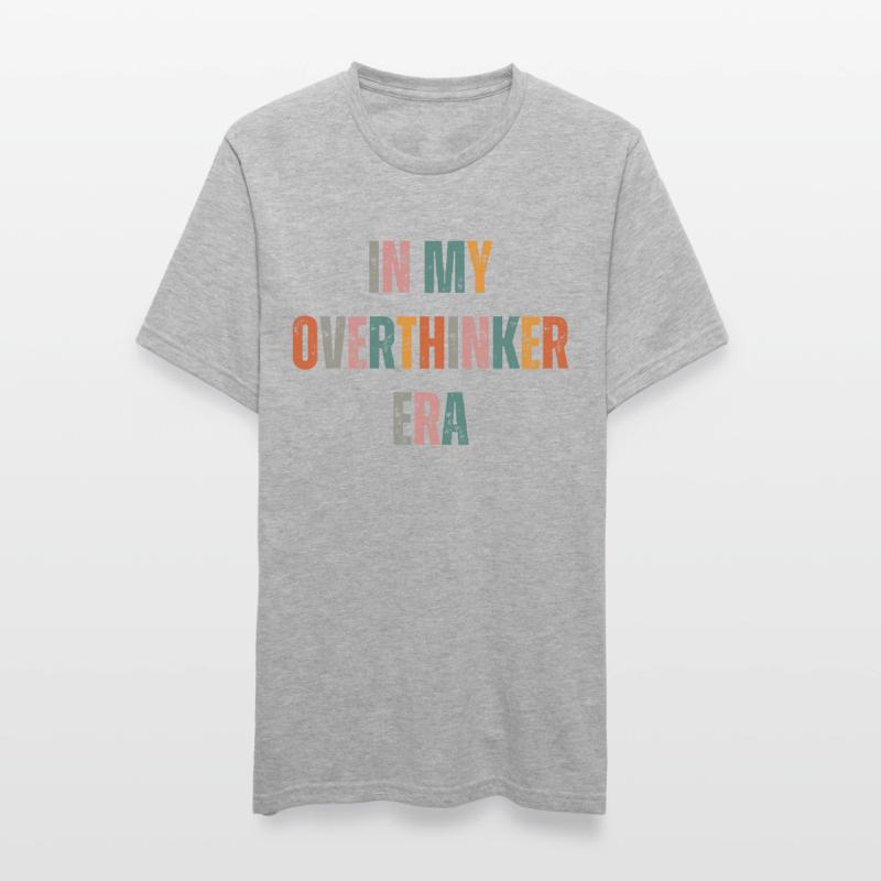 Dans mon ère Overthinker Overthink T-shirt polycoton Unisexe