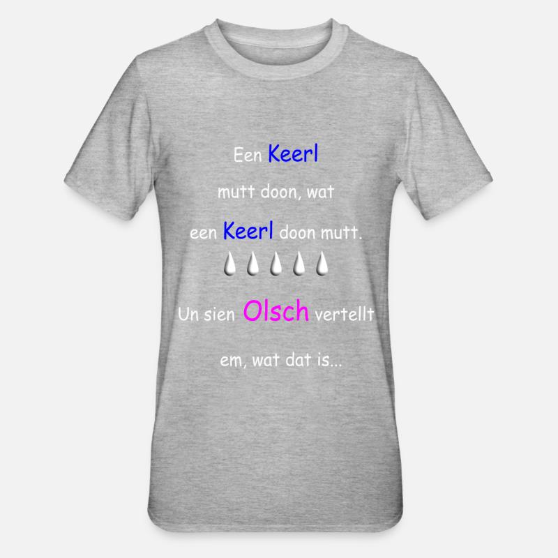 Plattdeutscher Spruch - Unisex Polycotton T-Shirt - Grau meliert