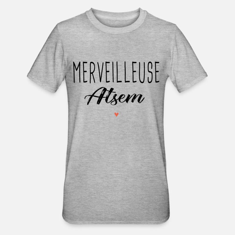 Atsem Merveilleuse atsem cadeau nounou nourice - T-shirt polycoton Unisexe - gris chiné