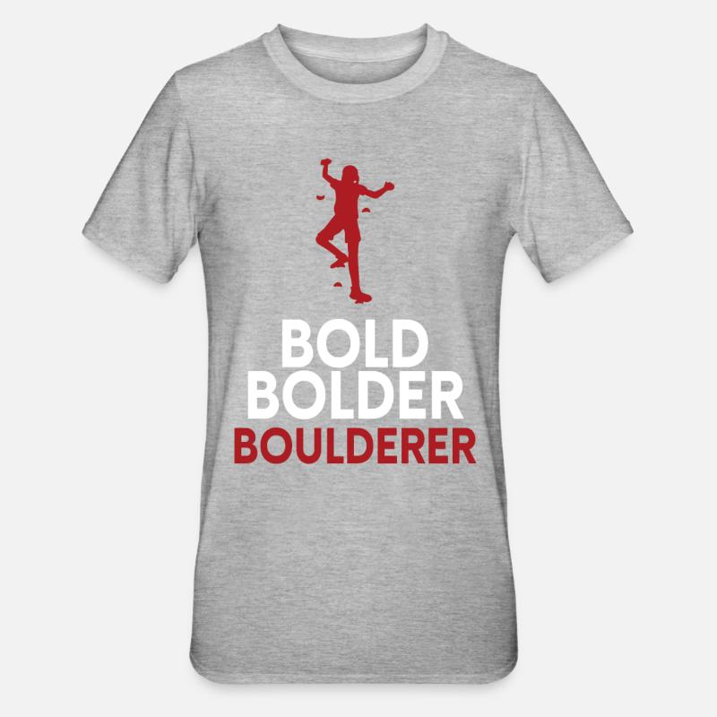 Bold Bolder Boulderer Bouldering - Unisex Polycotton T-Shirt - heather grey