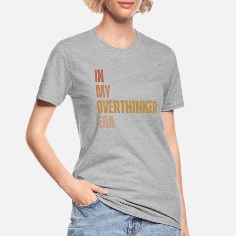 Dans mon ère Overthinker Overthink T-shirt polycoton Unisexe