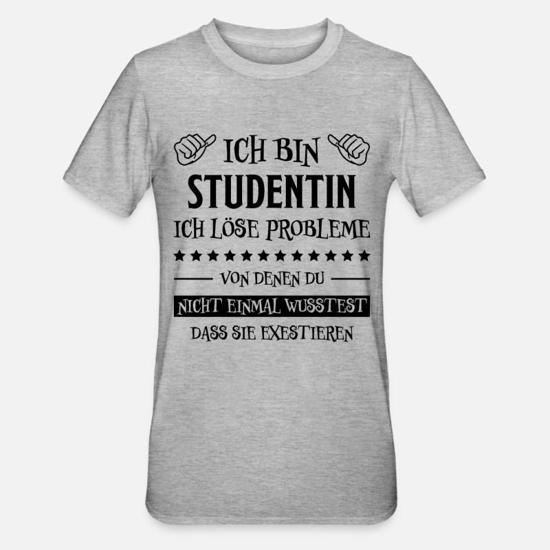 Studentin Spruch Universität Studentin Geschenk - Unisex Polycotton T-Shirt - Grau meliert