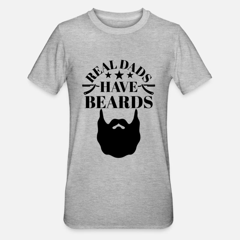 Real Dads have Beards - T-shirt polycoton Unisexe - gris chiné