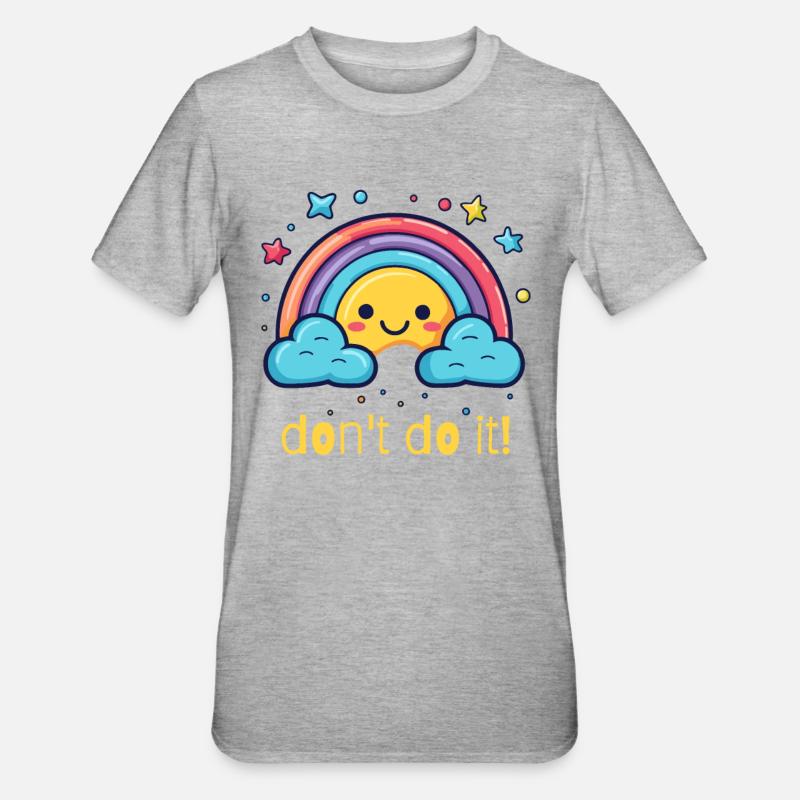 Ne le fais pas, arc-en-ciel heureux - T-shirt polycoton Unisexe - gris chiné