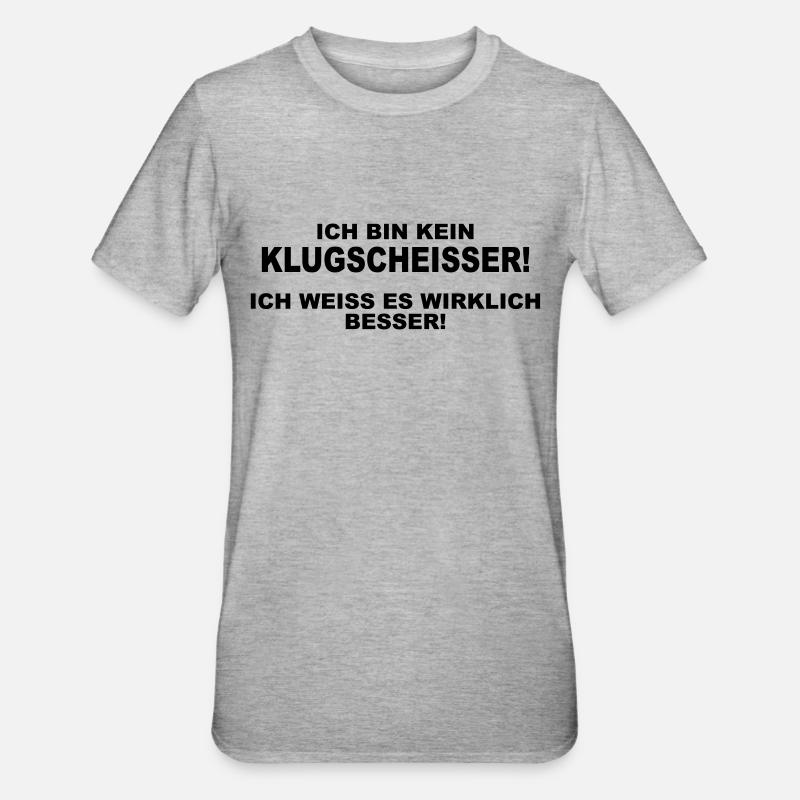 Ich bin kein Klugscheisser! - Unisex Polycotton T-Shirt - Grau meliert