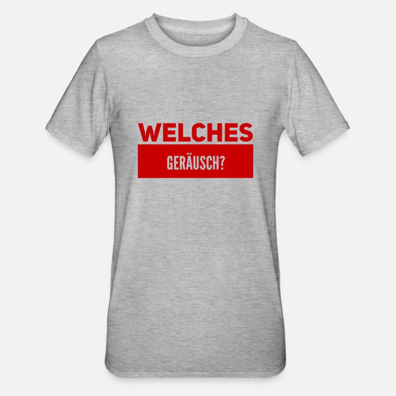 ist da ein Geräusch? - Unisex Polycotton T-Shirt - Grau meliert