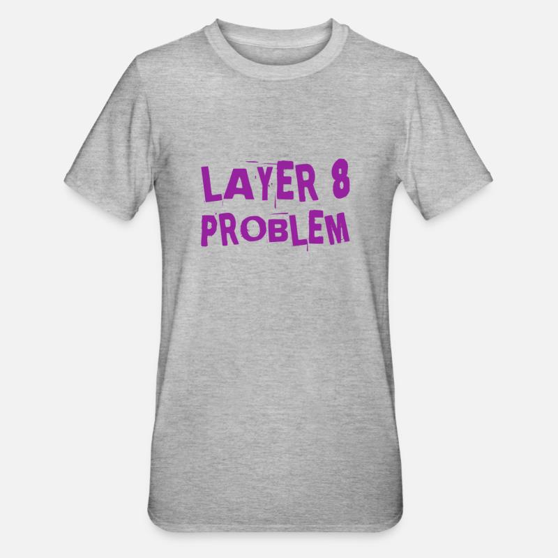 a Layer 8 problem - Unisex Polycotton T-Shirt - heather grey
