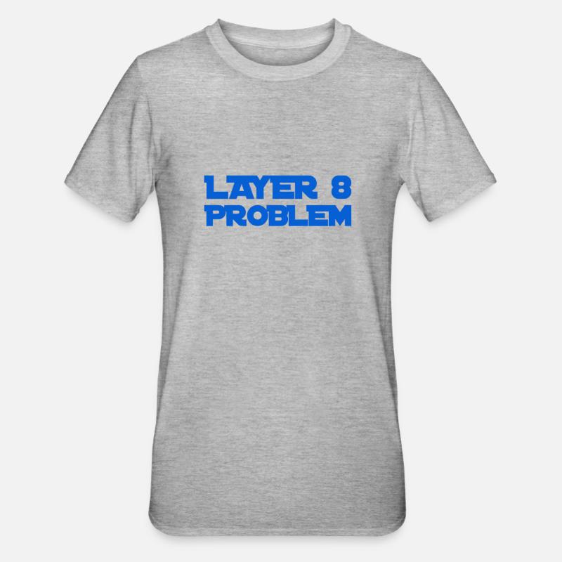 Layer 8 is problematic - Unisex Polycotton T-Shirt - heather grey