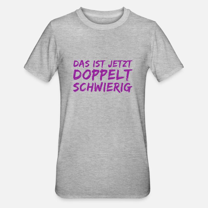 Ça va être doublement difficile - T-shirt polycoton Unisexe - gris chiné