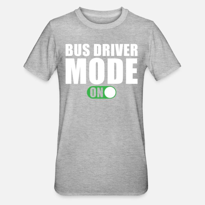 Mode pilote de bus activé - T-shirt polycoton Unisexe - gris chiné