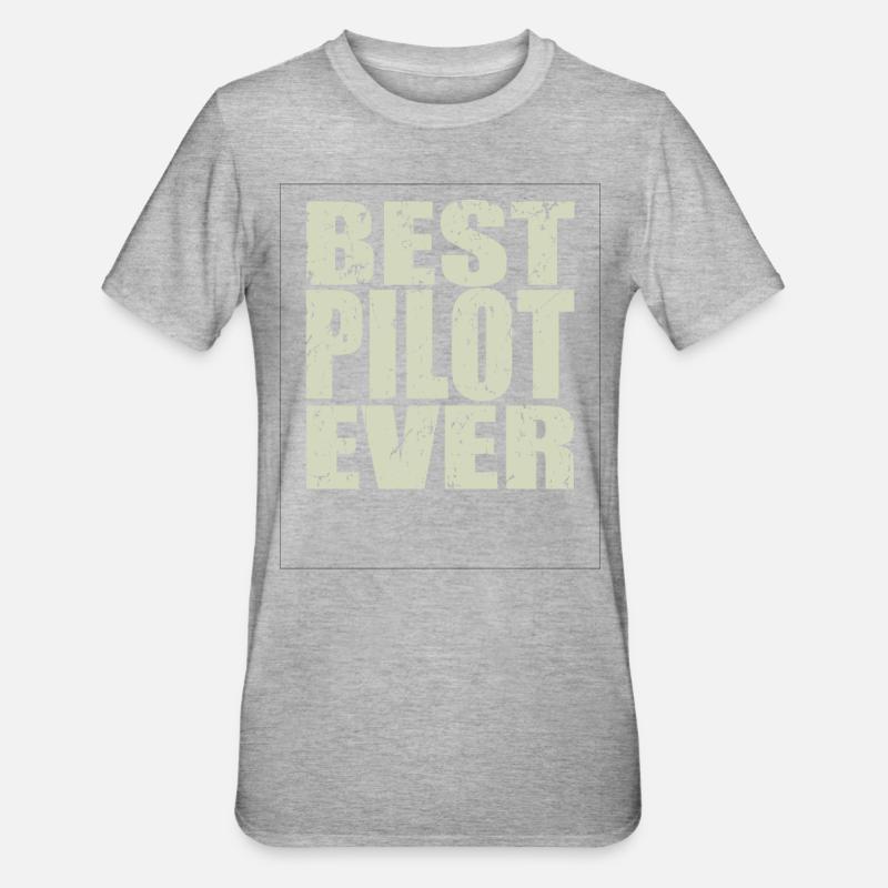 Best Pilot ever Pilot Geschenk - Unisex Polycotton T-Shirt - Grau meliert