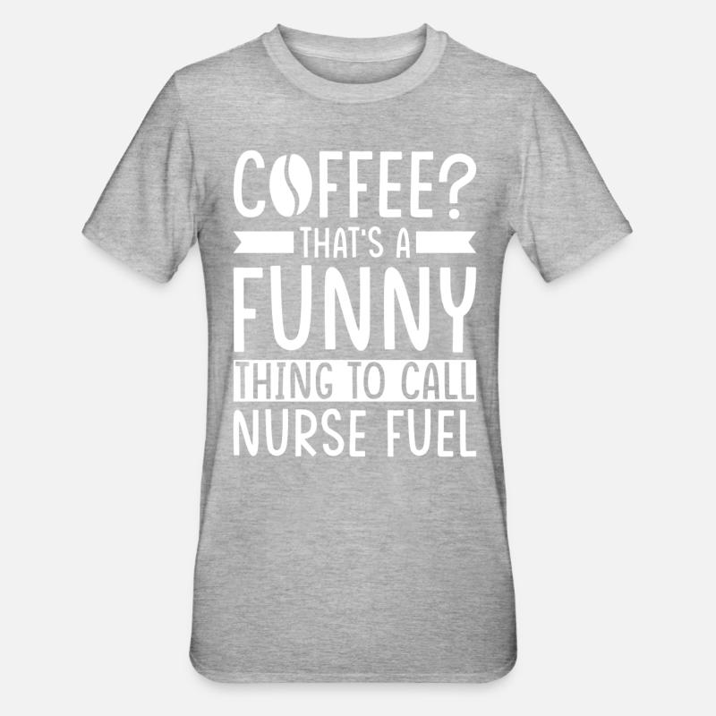 Krankenschwester Kaffee Spruch - Unisex Polycotton T-Shirt - Grau meliert