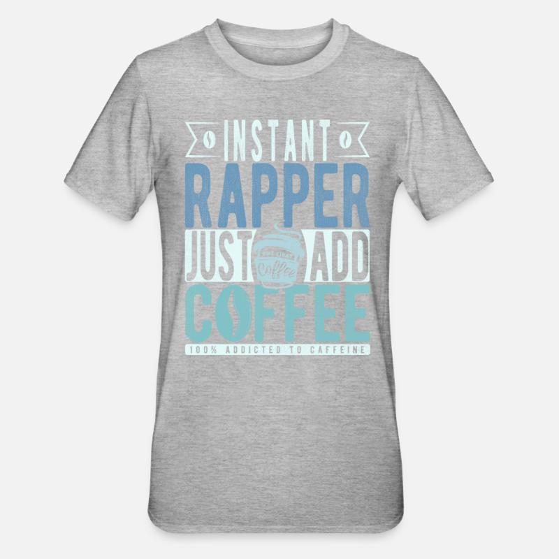 Rapper Kaffee Spruch - Unisex Polycotton T-Shirt - Grau meliert
