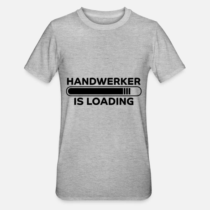 Handwerker Spruch Heimwerker Handwerker Geschenk - Unisex Polycotton T-Shirt - Grau meliert