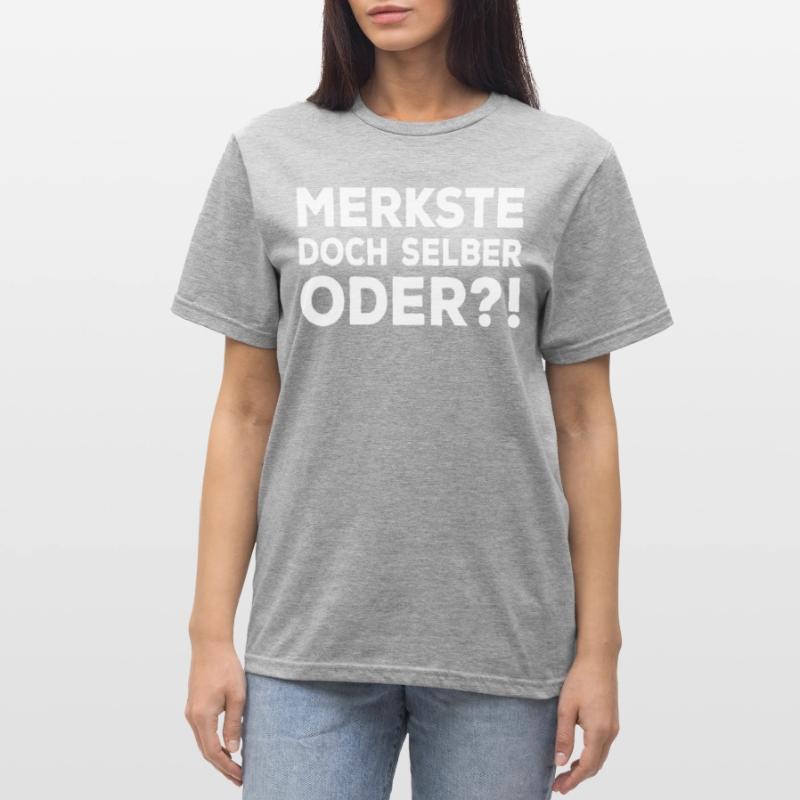 Merkste Doch Selber Oder ?! Lustiger Sarkasmus Fun Unisex Polycotton T-Shirt