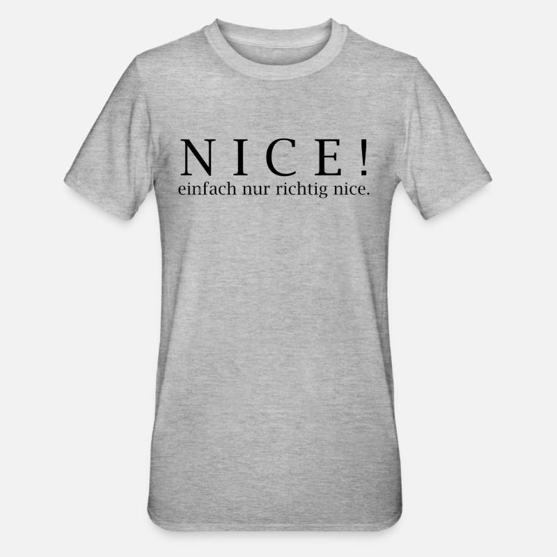 NICE! Einfach nur richtig nice. - Unisex Polycotton T-Shirt - Grau meliert