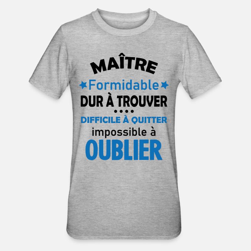 Maître formidable idée cadeau maître d'école - T-shirt polycoton Unisexe - gris chiné