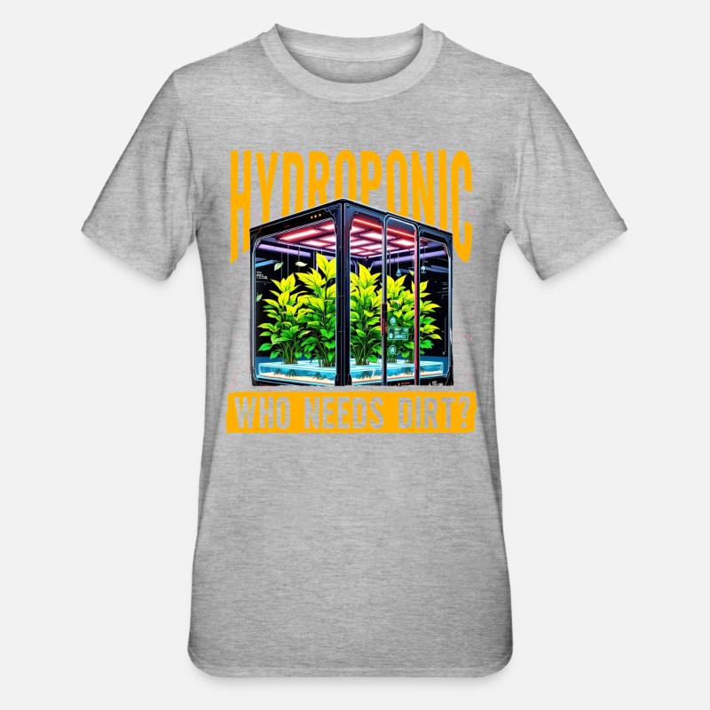 Hydroponic who needs dirt? - Unisex Polycotton T-Shirt - heather grey