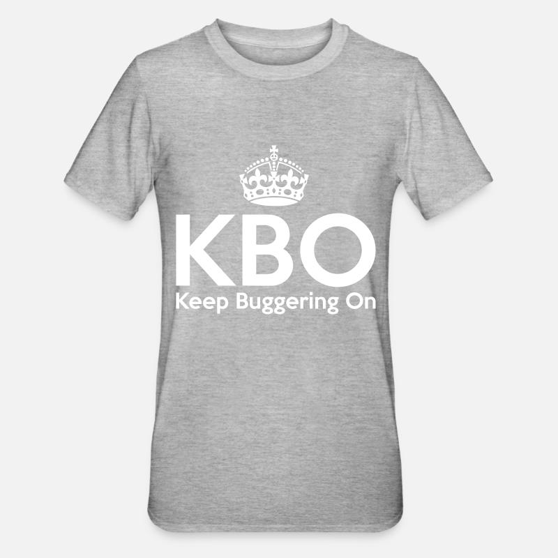 KBO - Keep Buggering on - T-shirt polycoton Unisexe - gris chiné