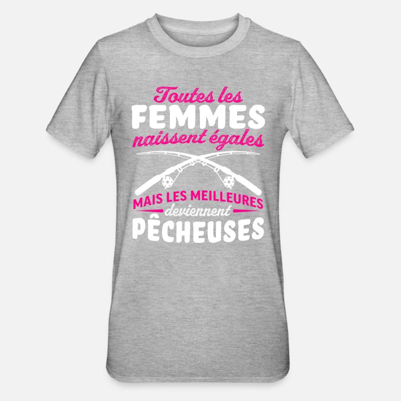 les meilleures deviennent pêcheuses - T-shirt polycoton Unisexe - gris chiné