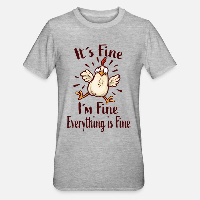 It ́s Fine I ́m Fine Everything Is Fine - Unisex Polycotton T-Shirt - heather grey