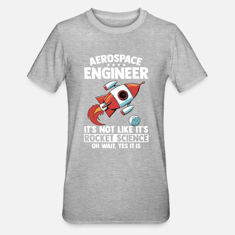 Aerospace Engineer Rocket Science Gift - Unisex Polycotton T-Shirt - heather grey