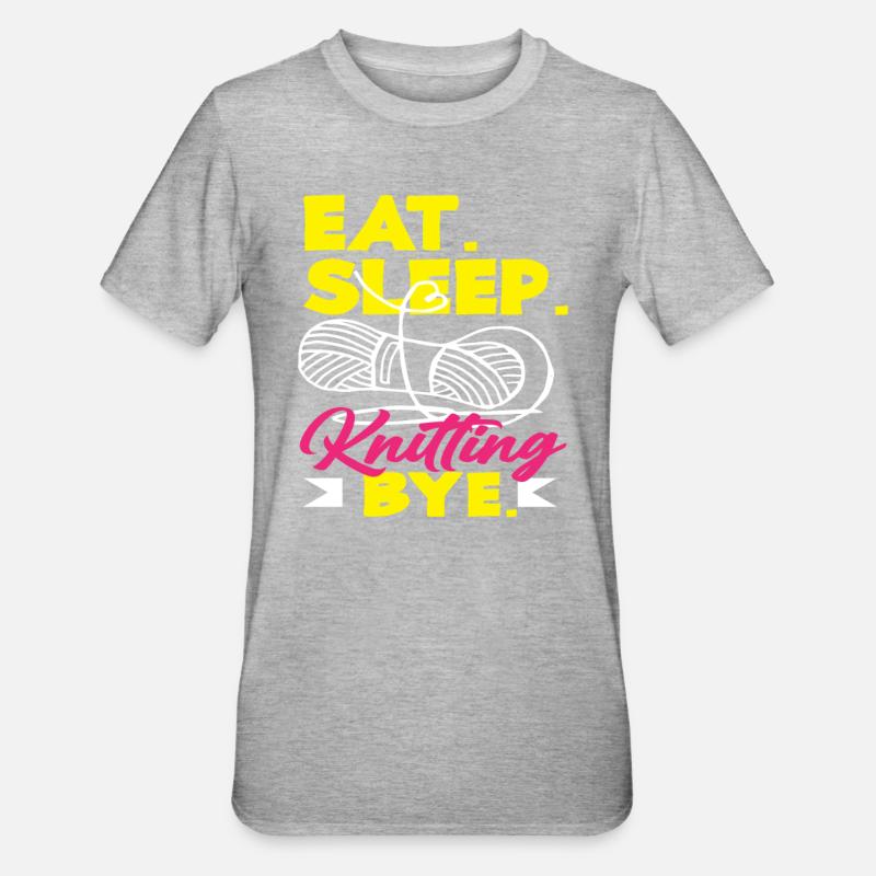 Knitting Eating Sleeping Knitting Bye - Unisex Polycotton T-Shirt - heather grey