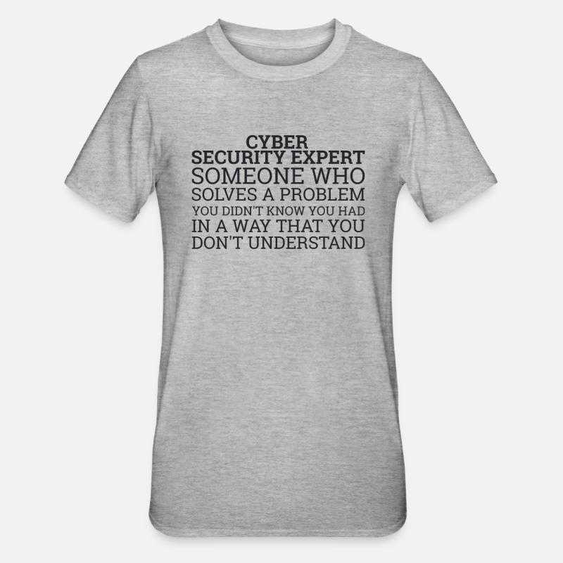 "Cyber Security Expert Problems | Hacker" - Unisex Polycotton T-Shirt - Grau meliert