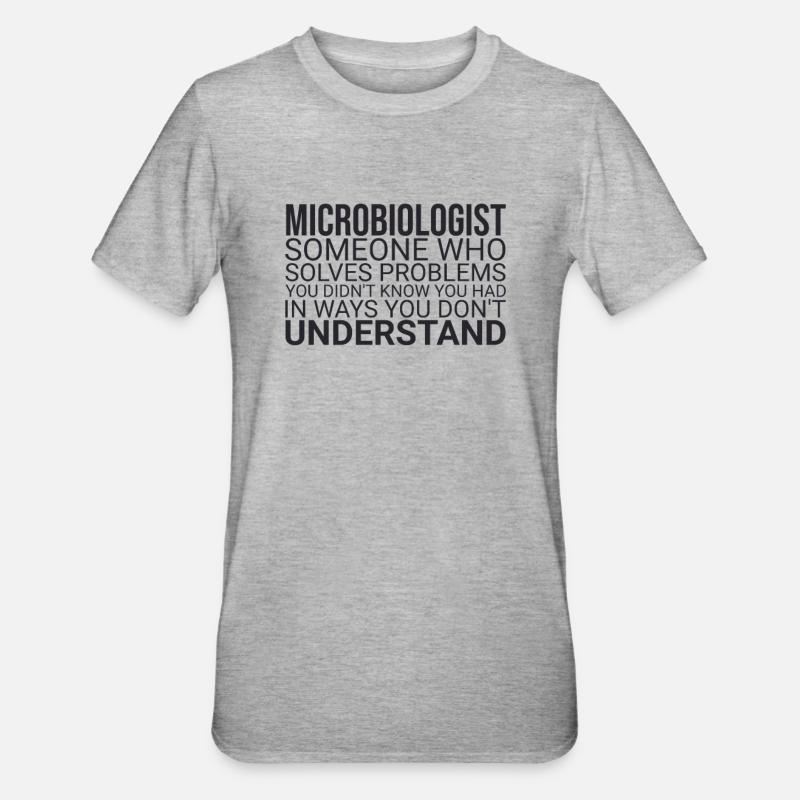 "Microbiologist Problem | Microbiology" - Unisex Polycotton T-Shirt - heather grey