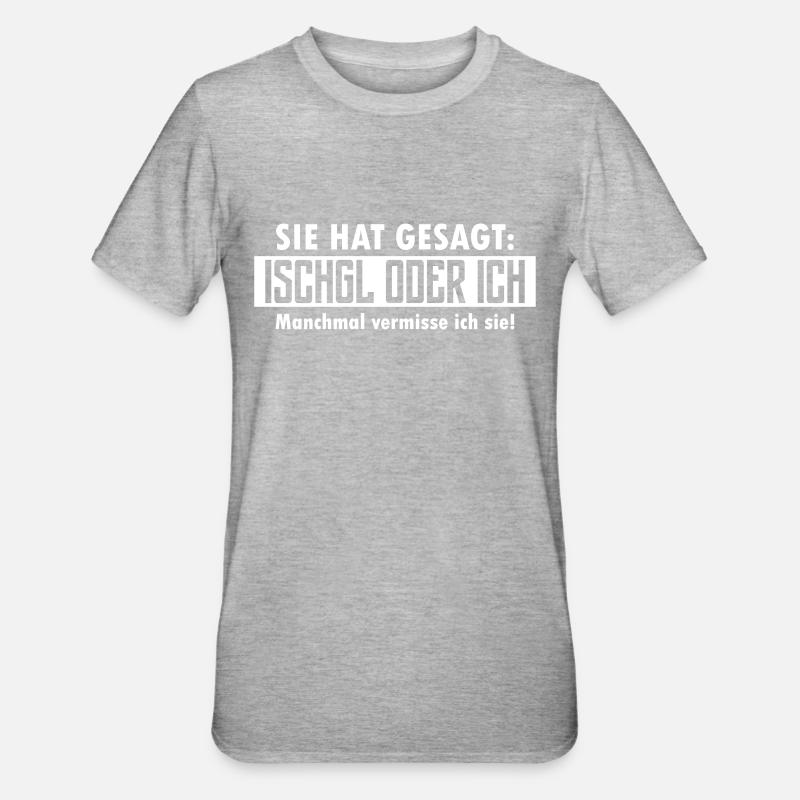ischgl oder ich - Unisex Polycotton T-Shirt - Grau meliert