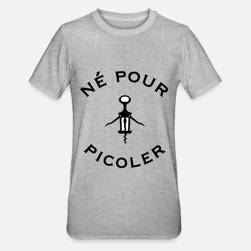 né pour picoler tire-bouchon - T-shirt polycoton Unisexe - gris chiné