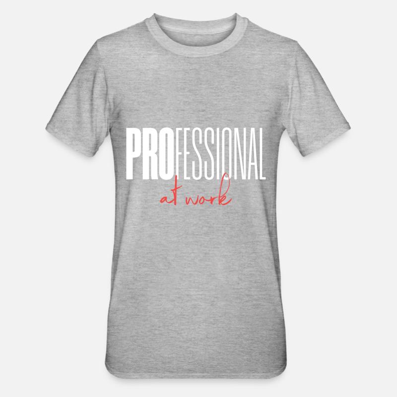 Professional at work - Unisex Polycotton T-Shirt - Grau meliert
