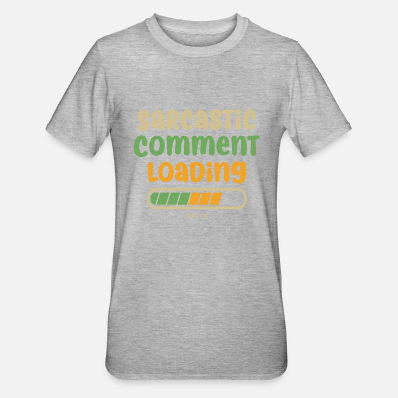Sarcastic comment loading - please wait - Unisex Polycotton T-Shirt - heather grey