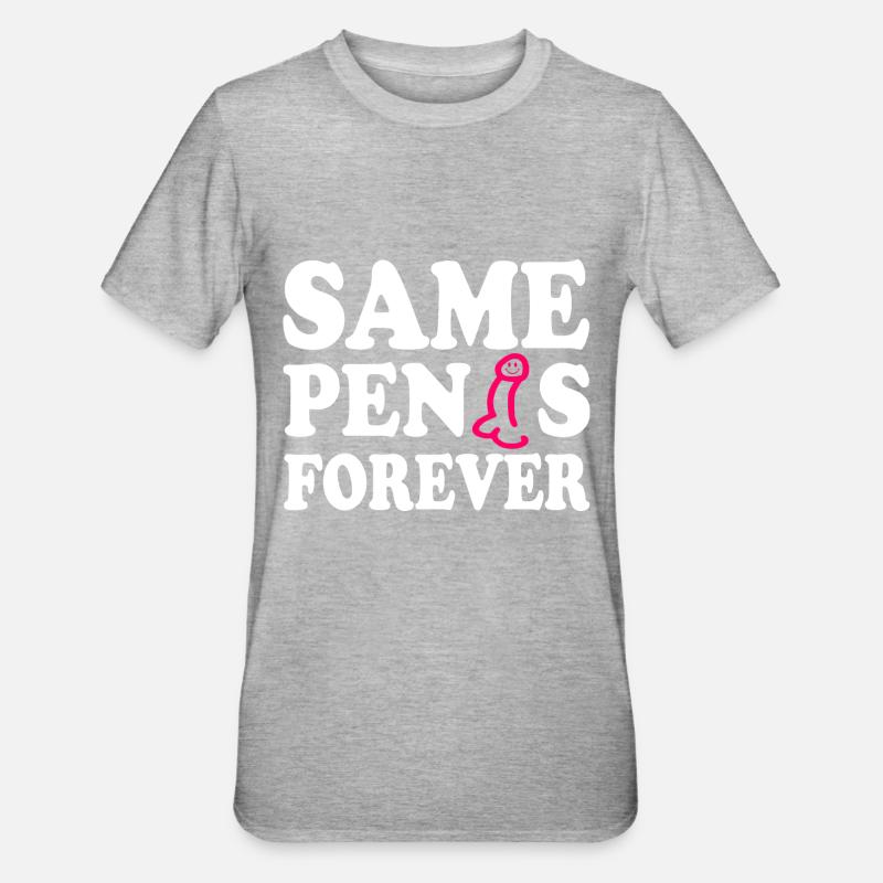 Same penis forever - Unisex Polycotton T-Shirt - heather grey