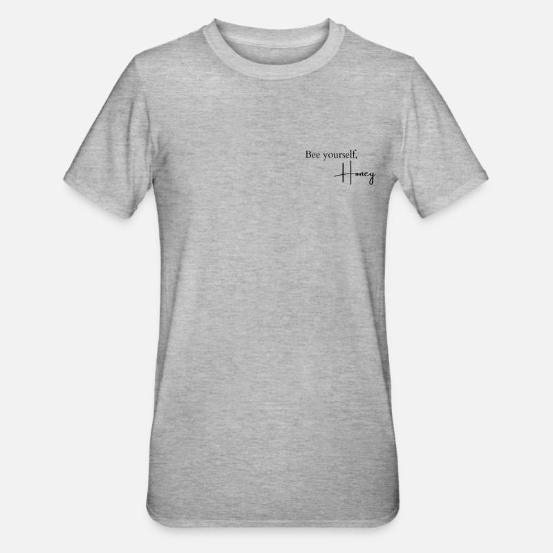 Bee yourself, Honey - Unisex Polycotton T-Shirt - heather grey