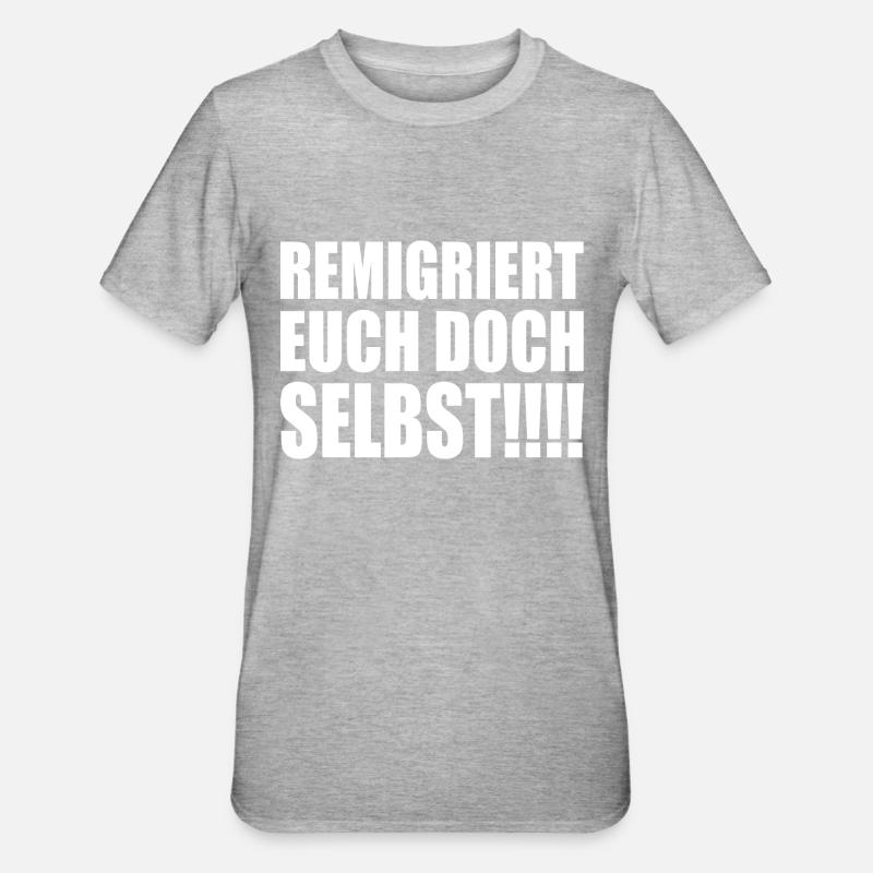 Remigrate yourselves - Unisex Polycotton T-Shirt - heather grey