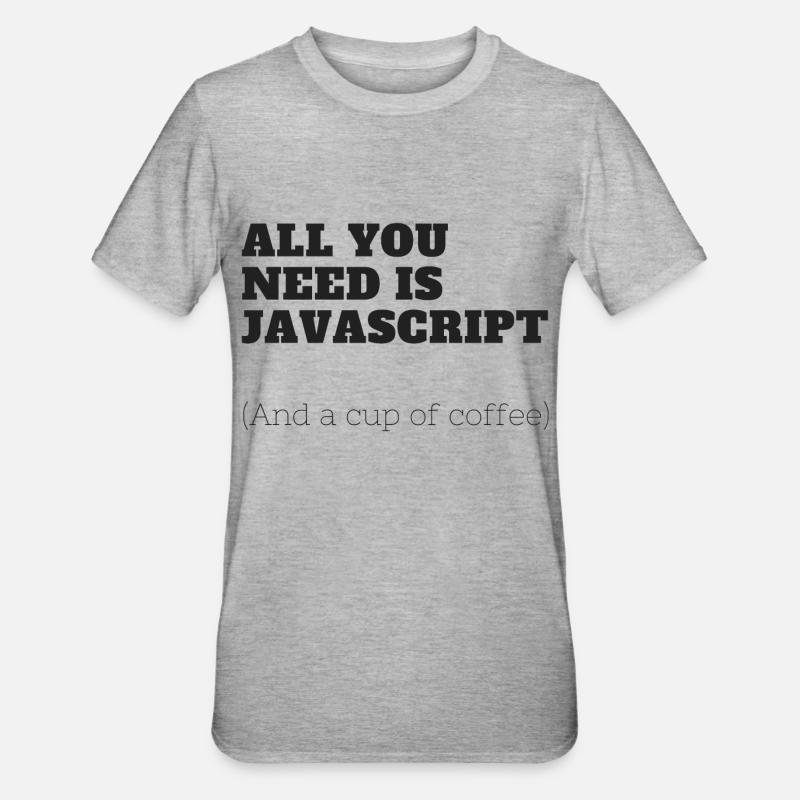 All you need is JavaScript - Unisex Polycotton T-Shirt - heather grey