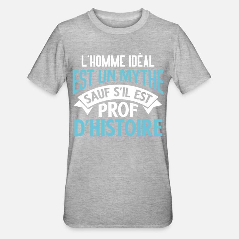 Professeur histoire idée cadeau enseignant prof - T-shirt polycoton Unisexe - gris chiné