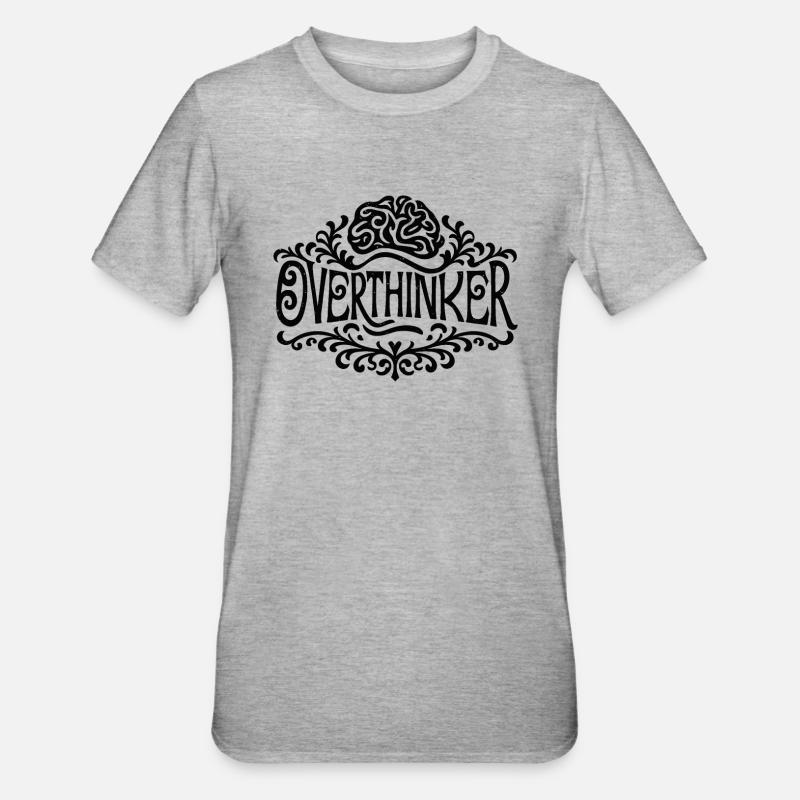 Overthinker overthinking - T-shirt polycoton Unisexe - gris chiné