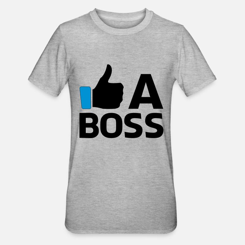Like a Boss - T-shirt polycoton Unisexe - gris chiné