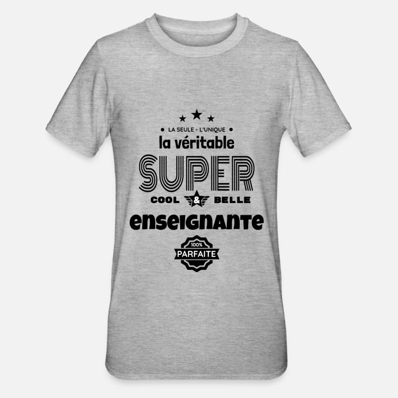 super enseignante 100% parfaite humour - T-shirt polycoton Unisexe - gris chiné