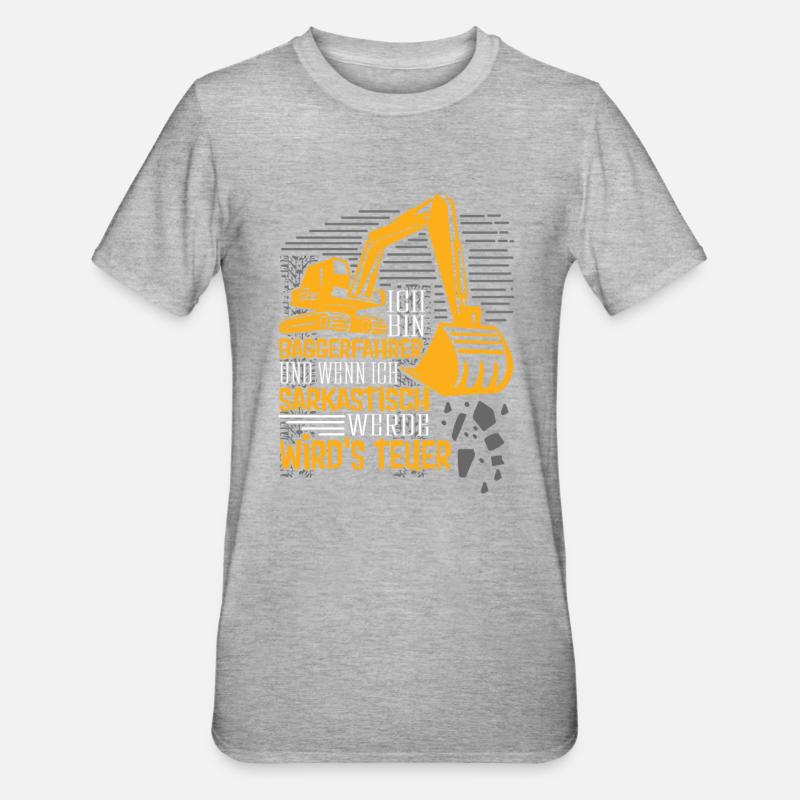 Baggerfahrer wenn ich sarkastisch - Unisex Polycotton T-Shirt - Grau meliert