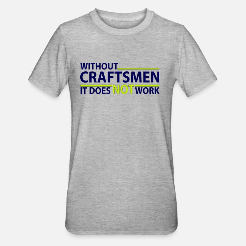 Sans Craftsmann - sans artisan - T-shirt polycoton Unisexe - gris chiné