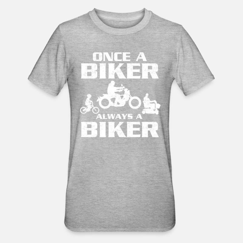 Einmal Biker immer Biker - Unisex Polycotton T-Shirt - Grau meliert