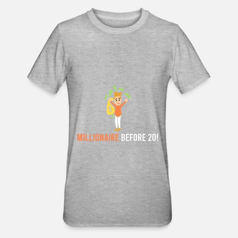 Millionnaire avant 20 ans! - T-shirt polycoton Unisexe - gris chiné
