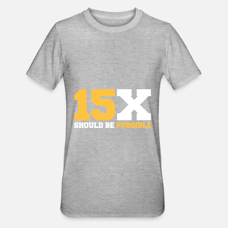 15x should be possible - Unisex Polycotton T-Shirt - heather grey